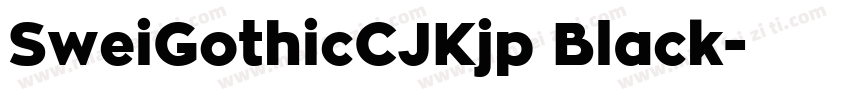 SweiGothicCJKjp Black字体转换